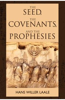 The Seed, the Covenants, and the Prophecies 9781486615025