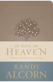 50 Days of Heaven: Reflections That Bring Eternity to Light 9781496491060