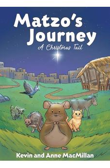 Matzo's Journey: A Christmas Tail 9781486615162