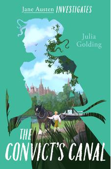 The Convict's Canal (Jane Austen Investigates, 3) 9781782643661