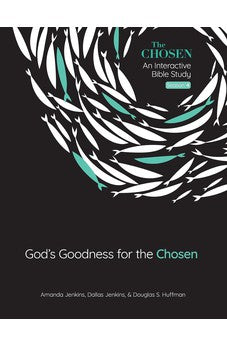God's Goodness for the Chosen: An Interactive Bible Study Season 4 (Volume 4) (The Chosen Bible Study Series) 9780830784585
