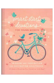Smart Start Devotions for Young Women: Wisdom and Inspiration for Navigating Adulthood 9798891510432