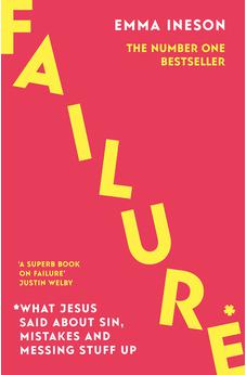 Failure: What Jesus Said About Sin, Mistakes and Messing Stuff Up 9780281087846