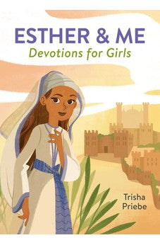Esther & Me Devotions for Girls