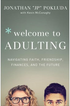 Welcome to Adulting: Navigating Faith, Friendship, Finances, and the Future