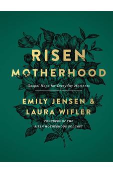 Risen Motherhood: Gospel Hope for Everyday Moments