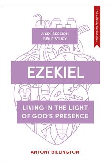 Ezekiel: Living in the Light of God's Presence (The Gateway Seven Series)