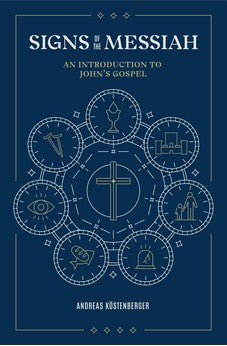 Signs of the Messiah: An Introduction to John's Gospel