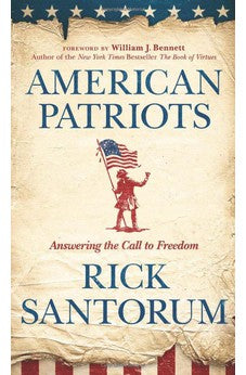 American Patriots: Answering the Call to Freedom 9781414379081