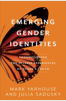 Emerging Gender Identities: Understanding the Diverse Experiences of Today's Youth 9781587434341