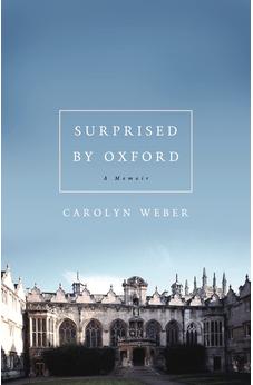 Surprised by Oxford: A Memoir 9780849921834