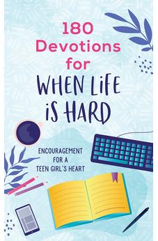 180 Devotions for When Life Is Hard (teen girl) 9781636095738