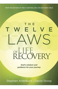 The Twelve Laws of Life Recovery: Wisdom for Your Journey 9781496402707
