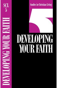 Developing Your Faith: Book 5 (Studies in Christian Living) 9780891090816