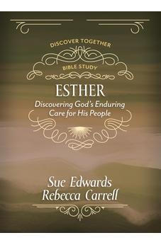 Esther: Discover God’s Enduring Care for His People 9780825449383