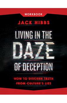 Living in the Daze of Deception Workbook: How to Discern Truth from Culture's Lies 9780736990073