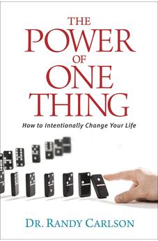 The Power of One Thing: How to Intentionally Change Your Life 9780842382229