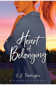 Heart of Belonging (Riverbend Friends) 9781646070893