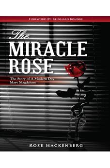 The Miracle Rose 9780882708126