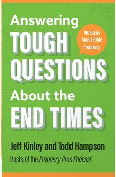 Answering Tough Questions About the End Times: 100 Q&As About Bible Prophecy 9780736989510