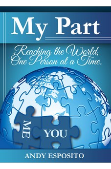 My Part: Reaching the World One Person at a Time 9781939570086