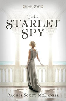 Starlet Spy (Heroines of WWII, 11)