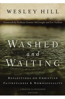 Washed and Waiting: Reflections on Christian Faithfulness and Homosexuality