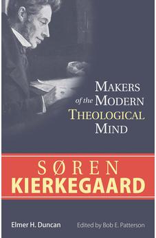 Soren Kierkegaard (Makers of the Modern Theological Mind) 9781619708143