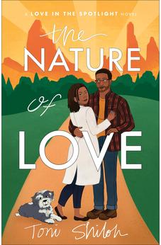The Nature of Love: (A Friends-to-Lovers African American Fiction and Christian Romance Novel) (Love in the Spotlight) 9780764241529
