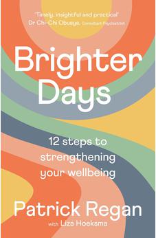 Brighter Days: 12 steps to strengthening your wellbeing 9780281087877