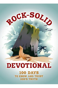 Rock-Solid Devotional: 100 Days to Know and Trust God's Truth 9781430089001