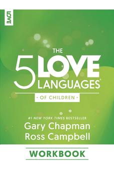 The 5 Love Languages of Children Workbook 9780802432940