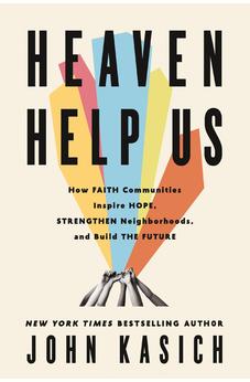 Heaven Help Us: How Faith Communities Inspire Hope, Strengthen Neighborhoods, and Build the Future 9780310368823