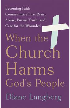 When the Church Harms God's People 9781587436451