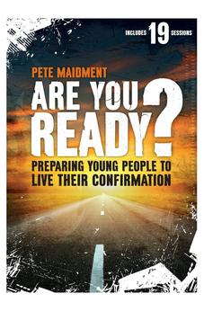 Are You Ready?: Preparing Young People To Live Their Confirmation 9780281071494