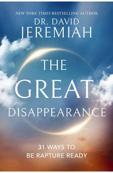 The Great Disappearance: 31 Ways to be Rapture Ready 9780785252276