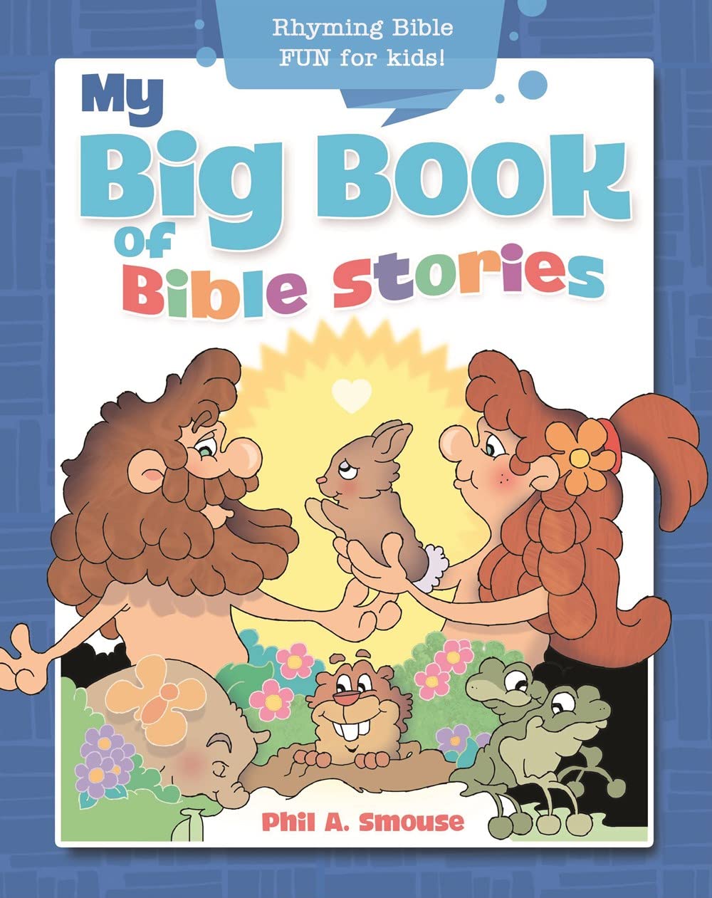 My Big Book of Bible Stories: Rhyming Bible Fun for Kids 9781641235488
