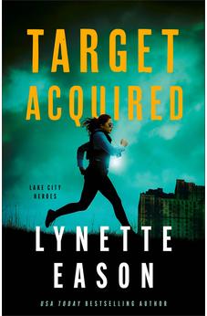 Target Acquired (Lake City Heroes), Book 2 of 4 9780800741204