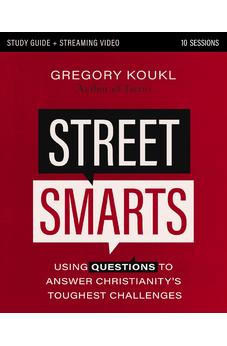 Street Smarts Study Guide plus Streaming Video: Using Questions to Answer Christianity's Toughest Challenges