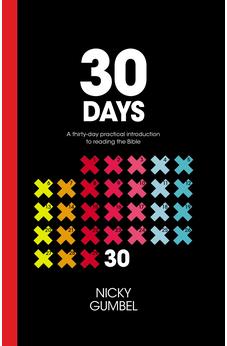 30 Days: A Practical Introduction to Reading the Bible 9781938328664
