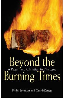 Beyond the Burning Times: A Pagan and Christian in Dialogue 9780745952727