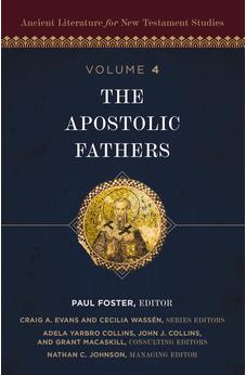 The Apostolic Fathers (4) (Ancient Literature for New Testament Studies) 9780310495635