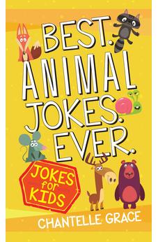 Best Animal Jokes Ever: Jokes for Kids (Joke Books)