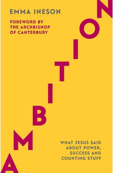 Ambition: What Jesus Said About Power, Success and Counting Stuff