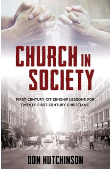 Church in Society: First-Century Citizenship Lessons for Twenty-First-Century Christians 9781486619306