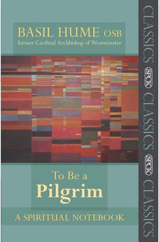 To be a Pilgrim: A Spiritual Notebook (SPCK Classics) 9780281061204