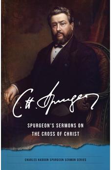 Spurgeon's Sermons on/Cross of Christ (Charles Haddon Spurgeon Sermon) 9780825448959