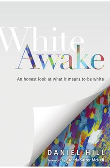 White Awake: An Honest Look at What It Means to Be White 9780830843930