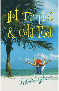 Hot Tropics and Cold Feet 9781595541932