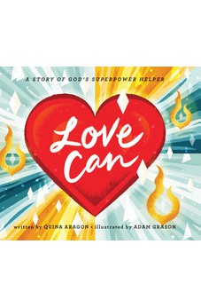 Love Can: A Story of God's Superpower Helper 9780736974400